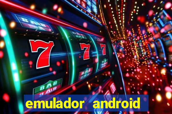 emulador android para pc fraco